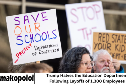 Trump Halves the Education Department Following Layoffs of 1,300 Employees